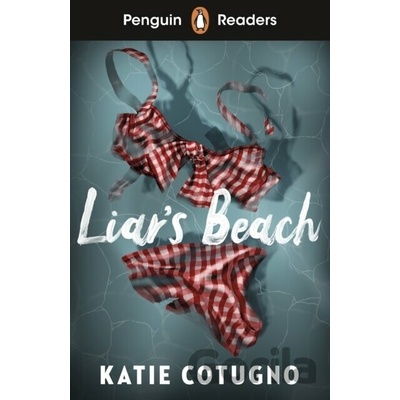 Penguin Readers Level 3: Liars Beach - Katie Cotugno