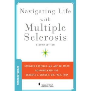 Navigating Life with Multiple Sclerosis (Paperback) | Costello, Kathleen (Chief Operating Officer, Chief Operating Officer, Can Do Multiple Sclerosis), Kalb, Rosalind (Senior Programs Consultant, Senior Programs Consultant, Can Do Multiple Sclerosis), Gie