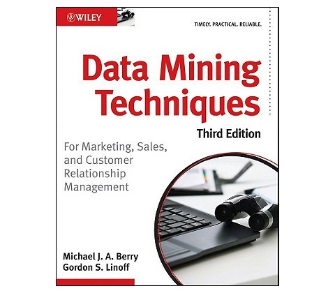 Data Mining Techniques - Third Edition - Michael J. Berry, Gordon S. Linoff