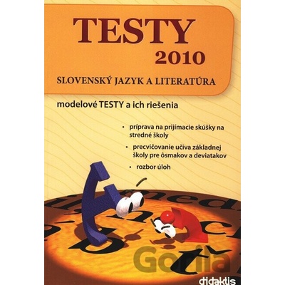 TESTY 2010 Slovenský jazyk a literatúra Daniela Baničová