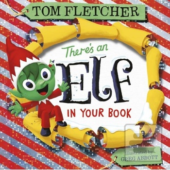 There's an Elf in Your Book - Tom Fletcher, Greg Abbott ilustrácie
