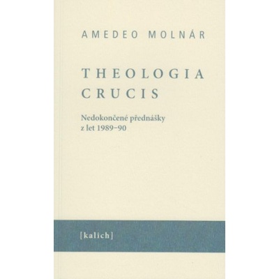 Molnár, Amedeo - Theologia crucis