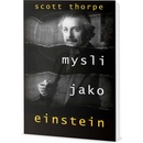 Mysli jako Einstein - Scott Thorpe