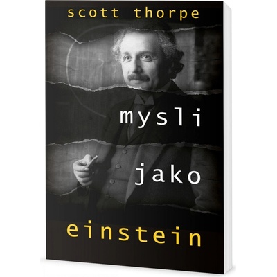 Mysli jako Einstein - Scott Thorpe