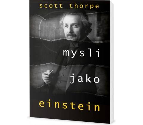 Mysli jako Einstein - Scott Thorpe