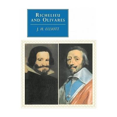 Richelieu and Olivares - John Huxtable Elliott