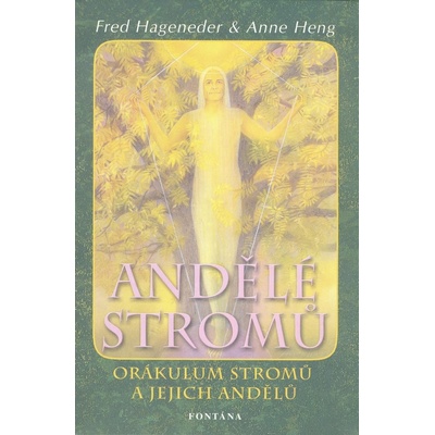Andělé stromů Rady pro osobní i globální transformaci Fred Hageneder