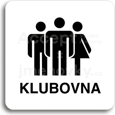 ACCEPT Piktogram klubovna IV - bílá tabulka - černý tisk bez rámečku