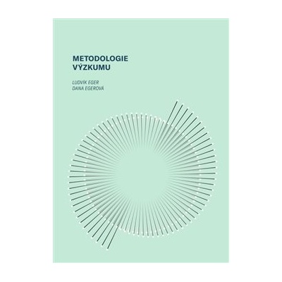 Metodologie výzkumu - Ludvík Eger