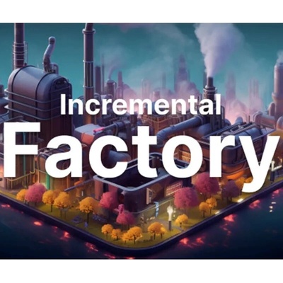 Incremental Factory