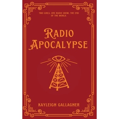 Kayleigh Gallagher Radio Apocalypse | K. M. Gallagher
