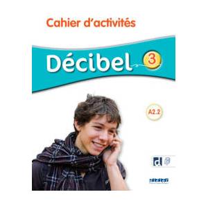 DECIBEL NIVEAU 3 2016 - Cahier d'activités + didierfle. app (ISBN: 9782278111770)