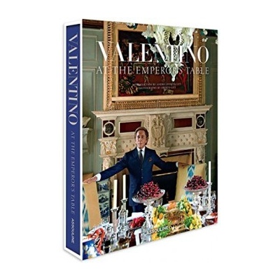 Valentino: At the Emperor's Table: Valentino Garavani - Kniha