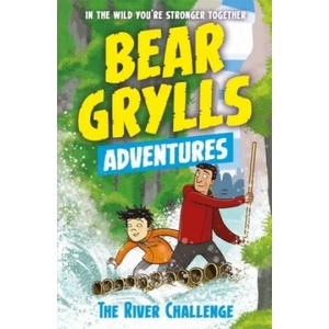 Bear Grylls Adventure 5: The River Challenge | Bear Grylls (2017)