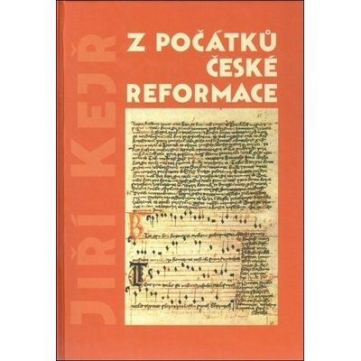 Z počátků české reformace - Jiří Kejř