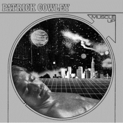 Cowley Patrick - Muscle Up CD