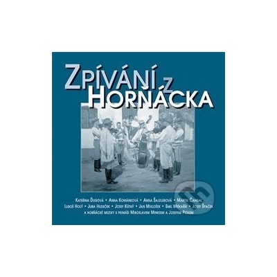ZPIVANI Z HORNACKA: ZPIVANI Z HORNACKA & BONUS CD