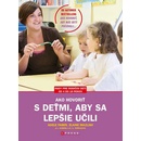 Ako hovoriť s deťmi, aby sa lepšie učili - Adele Faber, Elaine Mazlish SK
