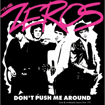 ZEROS, THE - DON\'T PUSH ME AROUND LP