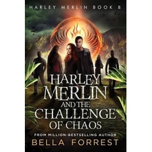 Harley Merlin 8: Harley Merlin and the Challenge of Chaos Forrest BellaPaperback