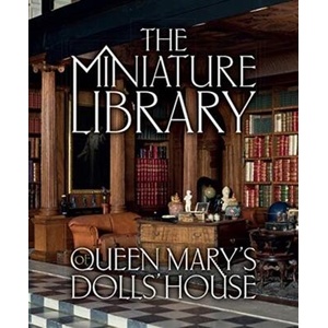 Miniature Library of Queen Mary's Dolls' House (ISBN: 9781909741577)