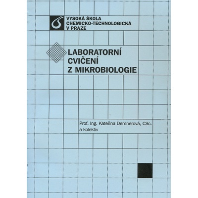 Laboratorní cvičení z mikrobiologie - Kateřina Demnerová a kolektív
