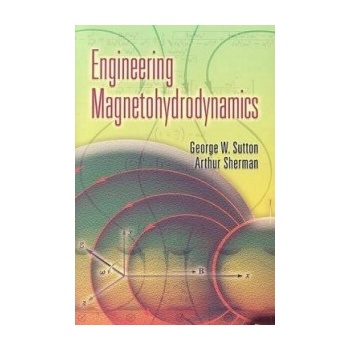 Engineering Magnetohydrodynamics Sutton George W.