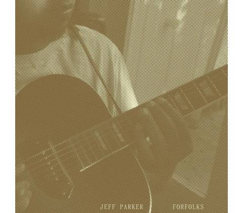Forfolks - Jeff Parker LP