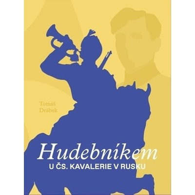 Hudebníkem u ČS. kavalerie v Rusku