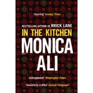 In The Kitchen | Monica Ali (2010)