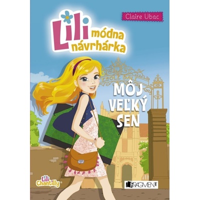 Lili módna návrhárka Môj veľký sen