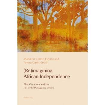 (Re)imagining African Independence