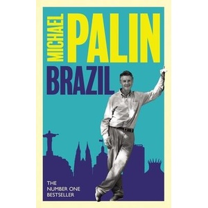 Brazil | MICHAEL PALIN (ISBN: 9781474625807)