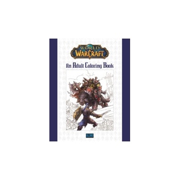 World of Warcraft: An Adult Coloring Book Blizzard Entertainment