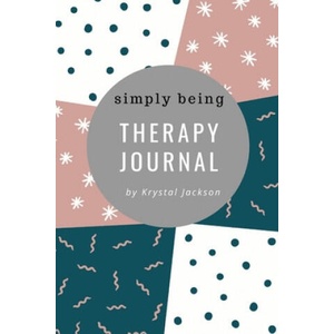 Simply Being Therapy Journal | Krystal Jackson (ISBN: 9781678130077)