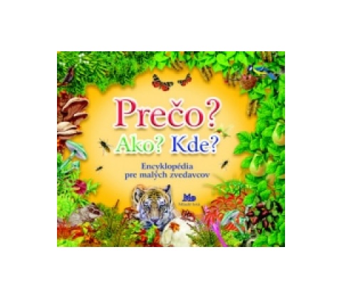 Prečo? Ako? Kde?