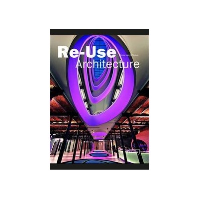 Re-Use Architecture - Chris Van Uffelen