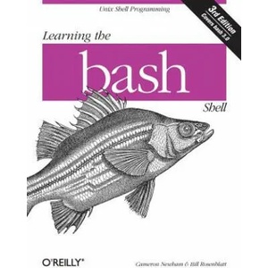 Learning the Bash Shell 3e | Cameron Newham (ISBN: 9780596009656)