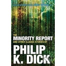 The Minority Report and Other Classic Stories... - Philip K Dick
