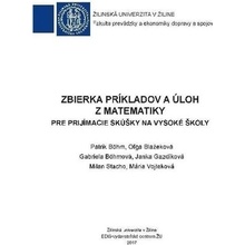 Zbierka príkladov a úloh z matematiky pre prijímacie skúšky na vysoké školy - Bohm, Patrik