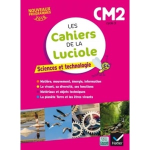 Les cahiers de la luciole (Sciences primaire) | Albine Courdent, Anne-Amandine Decroix, Jérôme Blondel (2017)