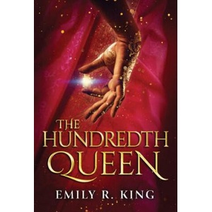 Hundredth Queen | Emily R. King (2017)