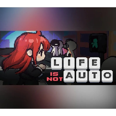 Life Is Not Auto