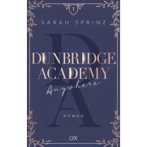 Dunbridge Academy - Anywhere | Sarah Sprinz (ISBN: 9783736316553)