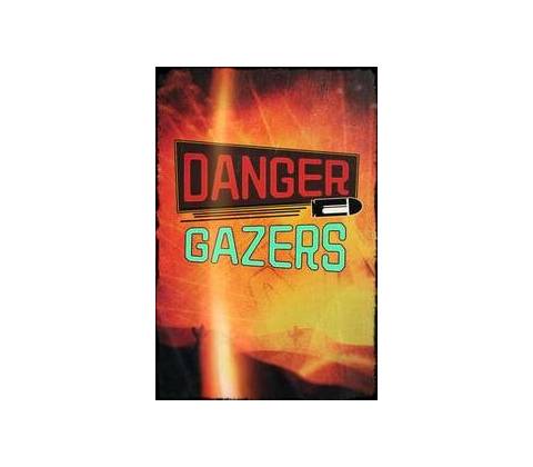 Danger Gazers
