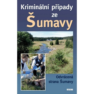 Kriminální případy ze Šumavy