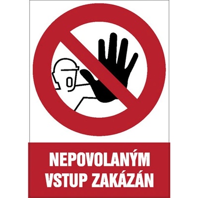 Značka Nepovolaným vstup zakázán, samolepicí fólie, 148 × 210 mm BZ FD121