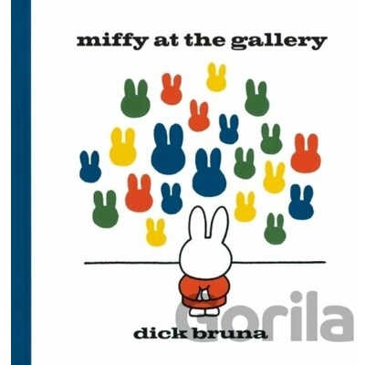 Miffy at the Gallery - Dick Bruna - Hardcover