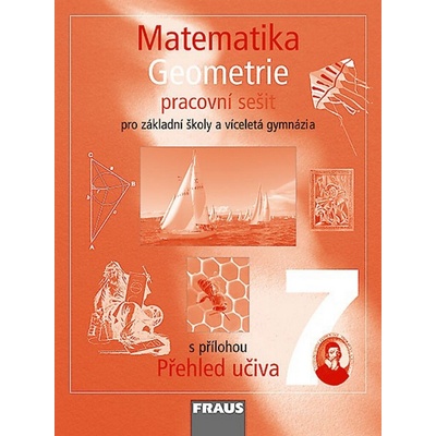 Matematika 7 pro ZŠ a víceletá gymnázia Geometrie pracovní sešit