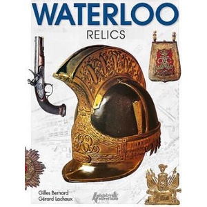 Waterloo Relics | Gérard Lachaux (ISBN: 9782352504351)